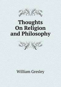 Thoughts On Religion and Philosophy