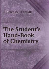 The Student's Hand-Book of Chemistry