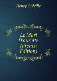 Le Mari D'aurette (French Edition)
