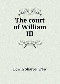 The court of William III