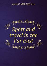 Sport and travel in the Far East