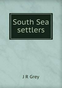 South Sea settlers