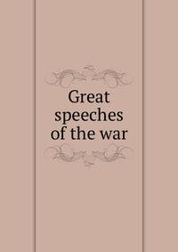 Great speeches of the war