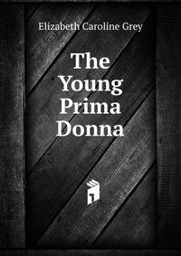 The Young Prima Donna