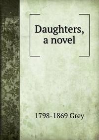 Daughters, a novel