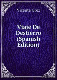 Viaje De Destierro (Spanish Edition)