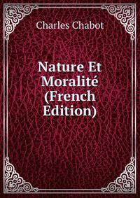 Nature Et Moralite (French Edition)