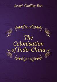 The Colonisation of Indo-China