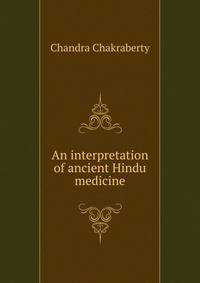 An interpretation of ancient Hindu medicine