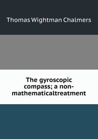 The gyroscopic compass; a non-mathematicaltreatment