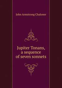 Jupiter Tonans, a sequence of seven sonnets
