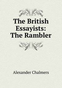 The British Essayists: The Rambler