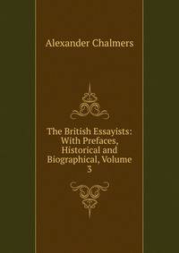 The British Essayists: With Prefaces, Historical and Biographical, Volume 3