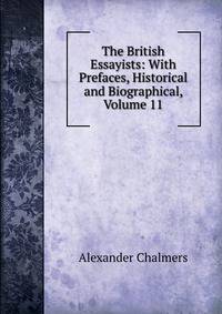 The British Essayists: With Prefaces, Historical and Biographical, Volume 11