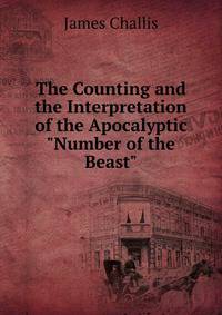 The Counting and the Interpretation of the Apocalyptic "Number of the Beast".