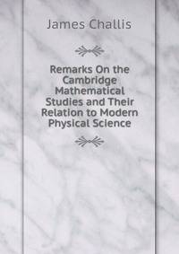 Remarks On the Cambridge Mathematical Studies and Their Relation to Modern Physical Science