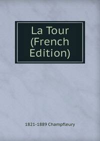 La Tour (French Edition)