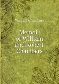 Memoir of William and Robert Chambers