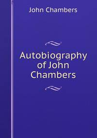 Autobiography of John Chambers
