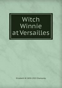 Witch Winnie at Versailles