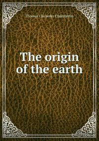 The origin of the earth