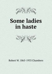 Some ladies in haste