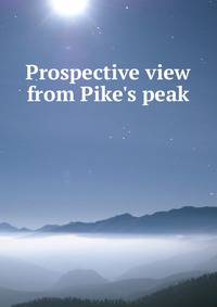 Prospective view from Pike's peak