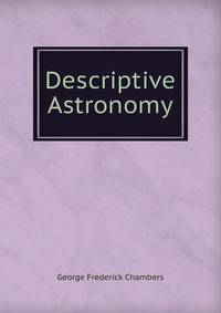 Descriptive Astronomy