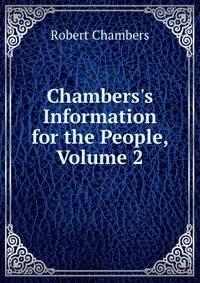 Chambers's Information for the People, Volume 2