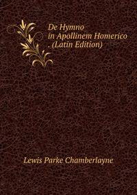 De Hymno in Apollinem Homerico . (Latin Edition)