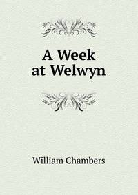 A Week at Welwyn