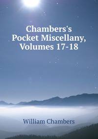 Chambers's Pocket Miscellany, Volumes 17-18