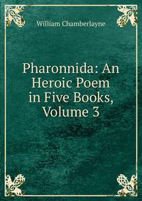 Pharonnida: An Heroic Poem in Five Books, Volume 3