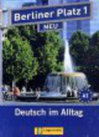 Berliner Platz 1 NEU Lehr- und Arbeitsbuch (mit 2 Audio-CDs und "Treffpunkt D-A-CH") (+ Audio CD)