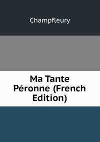 Ma Tante Peronne (French Edition)