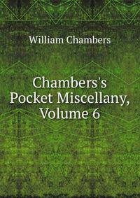 Chambers's Pocket Miscellany, Volume 6