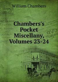 Chambers's Pocket Miscellany, Volumes 23-24