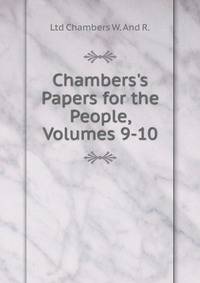 Chambers's Papers for the People, Volumes 9-10