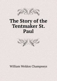 The Story of the Tentmaker St. Paul.