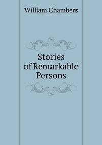 Stories of Remarkable Persons