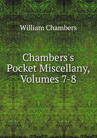 Chambers's Pocket Miscellany, Volumes 7-8