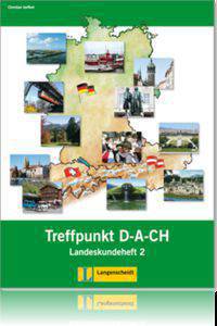 Berliner Platz 2 NEU. Treffpunkt D-A-CH: Deutsch im Alltag. Landeskundeheft