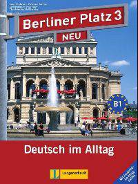 Berliner Platz 3 NEU Lehr- und Arbeitsbuch mit 2 Audio-CDs und &amp;quot;Im Alltag EXTRA&amp;quot;