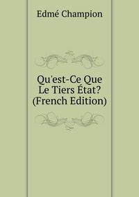 Qu'est-Ce Que Le Tiers ?tat? (French Edition)