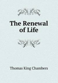 The Renewal of Life