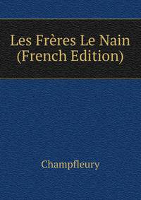 Les Freres Le Nain (French Edition)