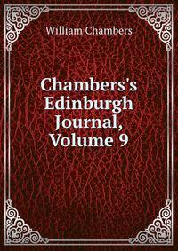 Chambers's Edinburgh Journal, Volume 9