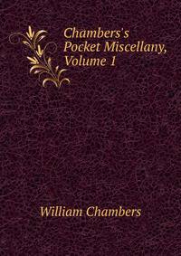 Chambers's Pocket Miscellany, Volume 1
