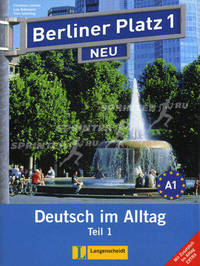 Berliner Platz 1 NEU Lehr- und Arbeitsbuch, Teil 1 (mit Audio-CD und "Im Alltag EXTRA") (+ Audio CD)