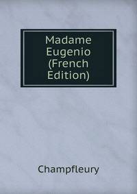 Madame Eugenio (French Edition)